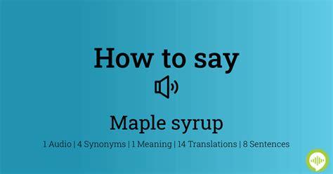 How to pronounce MAPLE SYRUP in English .